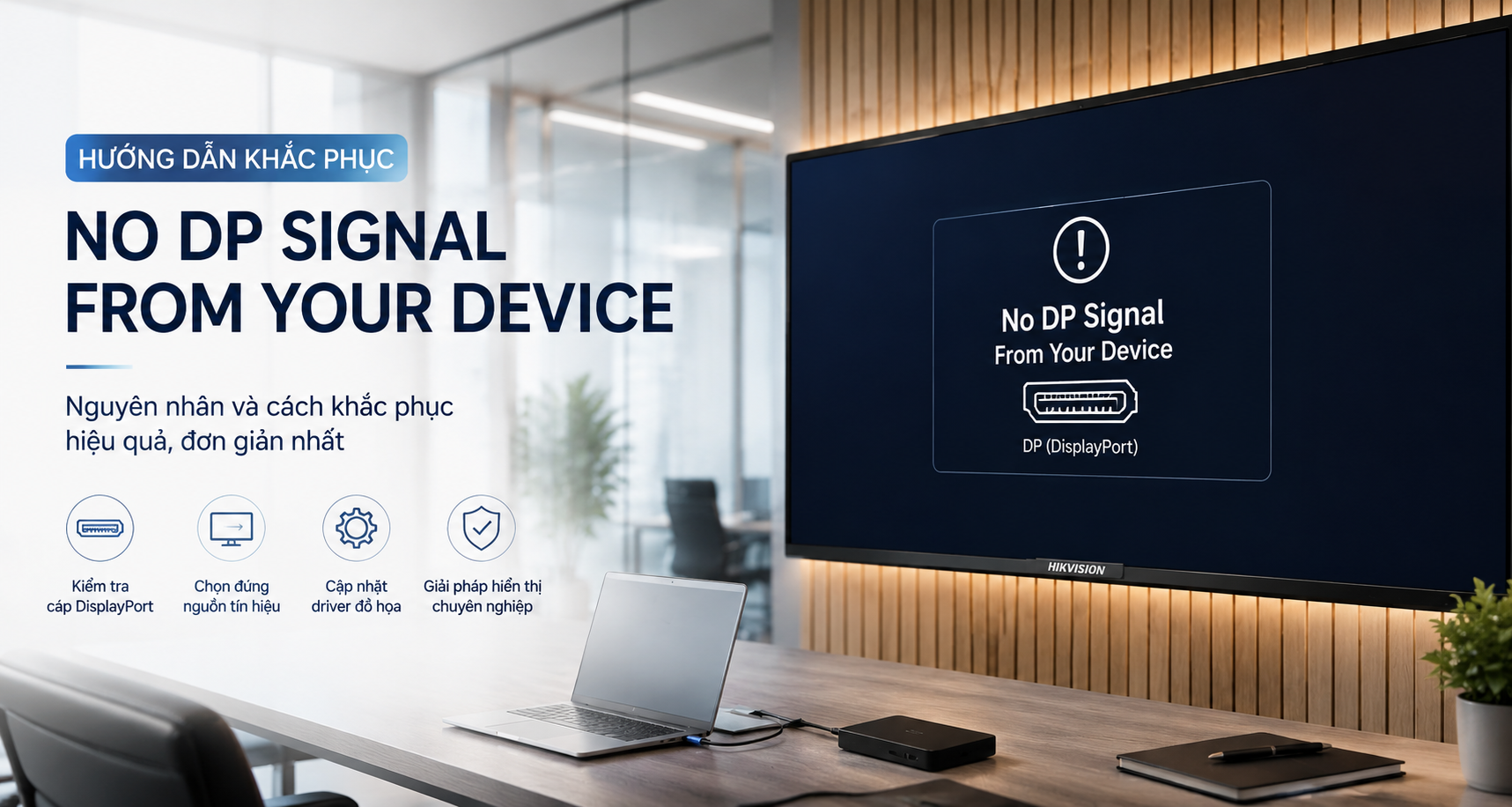 No DP Signal From Your Device: Đừng Vội Thay Màn Hình Nếu Chưa Kiểm Tra Điều Này!